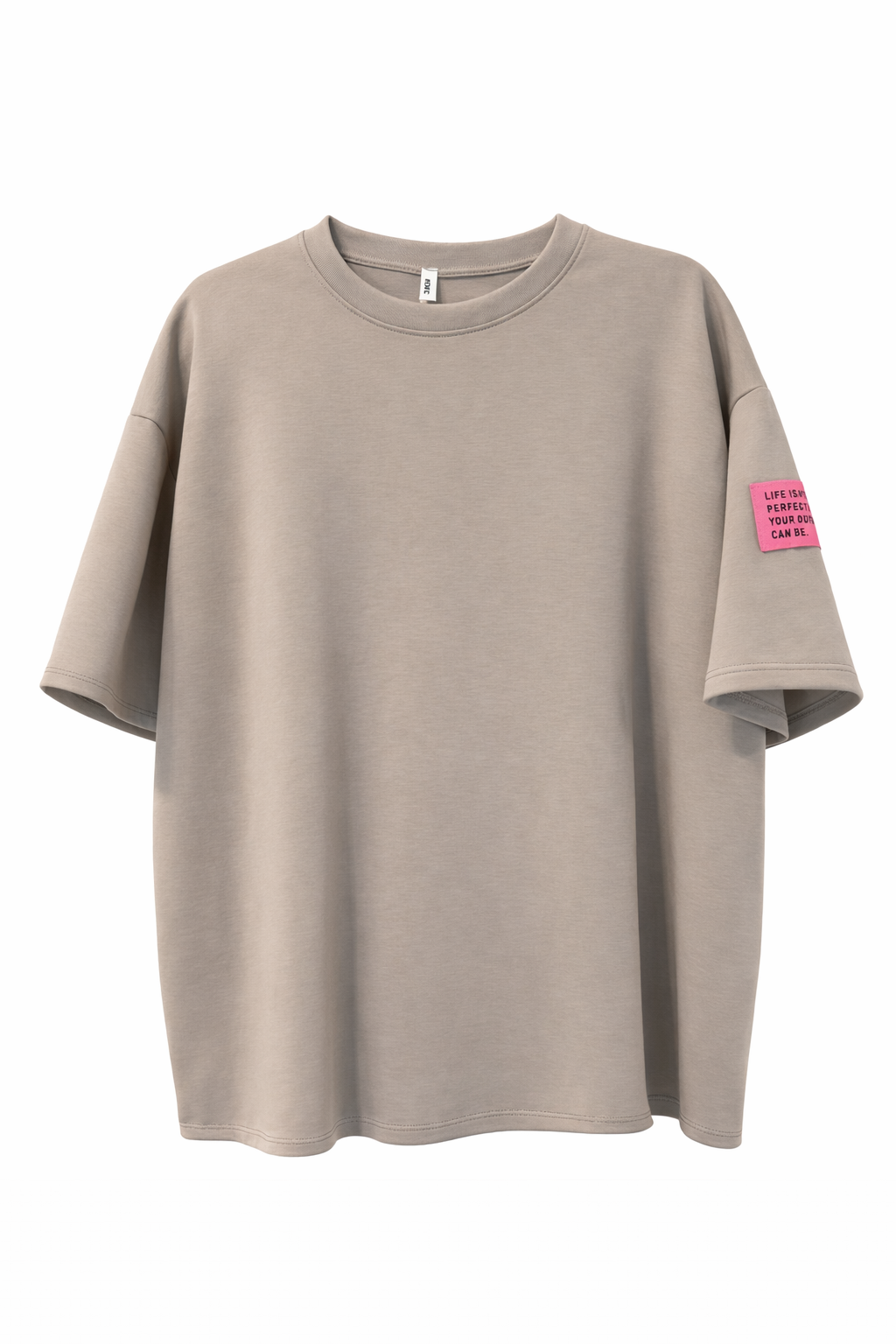 ‘Life isn’t perfect’ Over Sized T-shirt - Stone